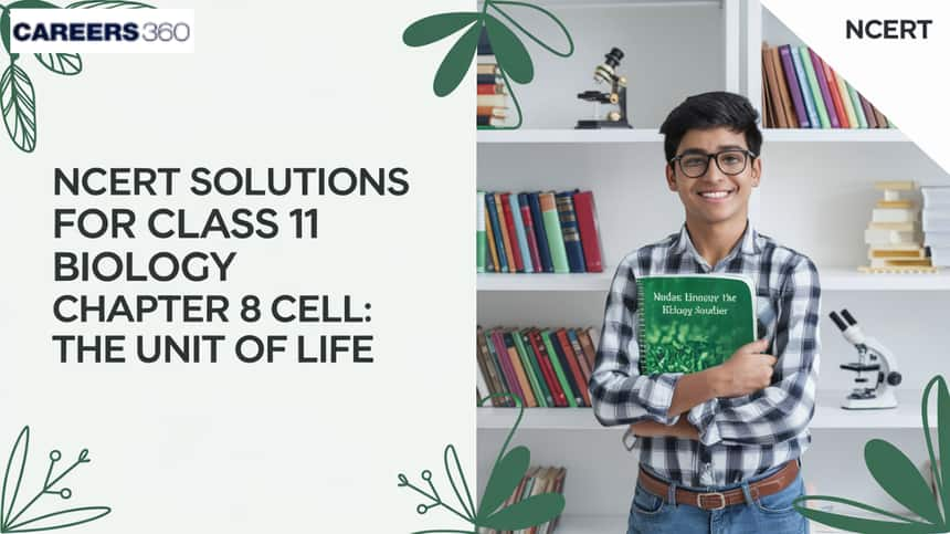 NCERT Solutions for Class 11 Biology Chapter 8 Cell The Unit of Life