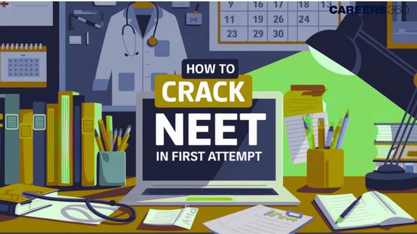 How to Crack NEET 2025 in First Attempt – Preparation tips & tricks