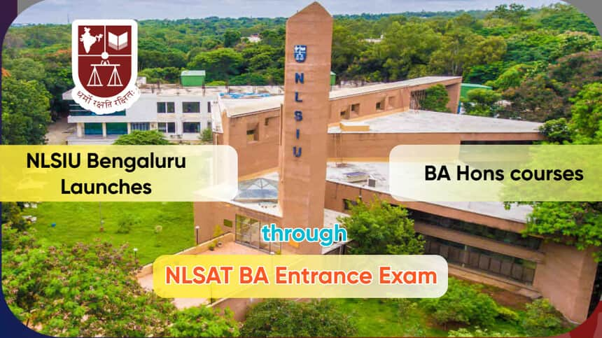 NLSIU Bengaluru Introduces BA Hons Programme; Admissions Through NLSAT BA 2025