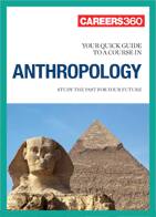 Careers360 Quick Guide to Anthropology