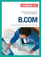 Careers360 Quick Guide to B.Com.