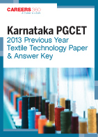 Karnataka PGCET 2013 Previous Year Textile Technology Paper & Answer Key