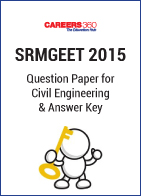 SRMGEET 2015 Question Paper for Civil Engineering & Answer Key