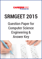 SRMGEET 2015 Question Paper for Computer Science Engineering & Answer Key