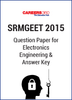SRMGEET 2015 Question Paper for Electronics Engineering & Answer Key