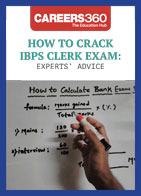 How to Crack IBPS Clerk Exam: Experts’ Advice