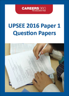 UPSEE 2016 Paper 1 Question Papers