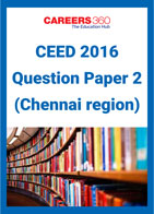 CEED 2016 Question Paper 2 (Chennai Region)