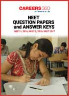 NEET Question Papers and Answer Keys (NEET-1, 2016; NEET-2, 2016; NEET 2017)