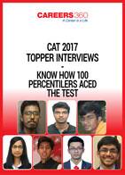 CAT 2017 Topper Interviews-Know How 100 Percentilers Aced the Test