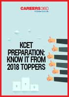 KCET Preparation: Know It From 2018 Toppers