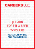 JET 2018 for FTII and SRFTII TV Courses Question Papers and Answer Keys