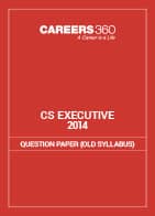 CS Executive Question Papers 2014- Old Syllabus