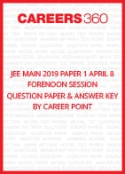 JEE Main 2019 Paper 1 April 8 Forenoon Session Question Paper & Answer Key by Career Point