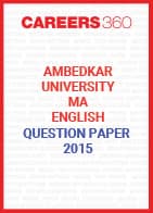 Ambedkar University MA English Question Paper 2015