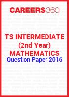TS Intermediate (2nd year) Mathematics Question Paper 2016