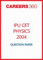 IPU CET 2004 Physics Question Paper