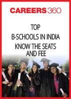 Top B-schools in India - Know the Seats and Fee