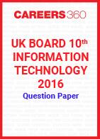 UK Board 10th Information Technology 2016 Question Paper