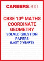 Last 5 Year's CBSE 10th Maths Coordinate Geometry Solved Question Paper