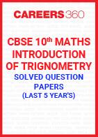 Last 5 Year's CBSE 10th Maths Introduction of Trignometry Solved Question Paper