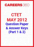 CTET 2012 Question Paper & Answer Keys – May (Paper 1 & Paper 2)