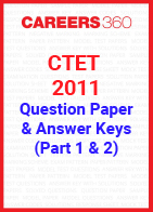 CTET 2011 Question Papers & Answer Keys - (Paper 1 & Paper 2)