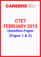 CTET 2015 Question Papers & Answer Keys – February (Paper 1 & Paper 2)