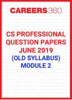 CS Professional Question Papers June 2019 (Old Syllabus) Module 2