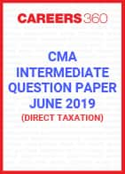 CMA Intermediate Question Paper June 2019 Direct Taxation