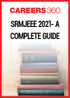 SRMJEEE 2021 - A Complete Guide