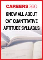 Know all about CAT Quantitative Aptitude syllabus