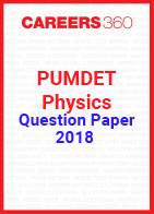 PUMDET Physics Question Paper 2018