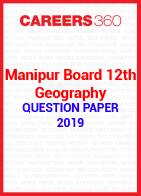 Manipur Board 12th Geography Question Paper 2019