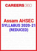 Assam AHSEC Syllabus 2020-21 (Reduced)