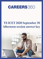 TS ICET 2020 September 30 Afternoon session answer key