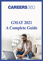 GMAT 2021: A Complete Guide