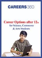 Career options after 12th for Science, Commerce and Arts students