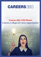 Courses after 12th Physics - Courses, Colleges and Career Opportunities