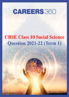 CBSE Class 10 Social Science Question 2021-22 (Term 1)