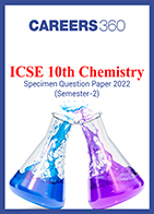 ICSE 10th Chemistry Specimen Question Paper 2022 (Semester-2)