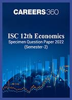 ISC 12th Economics Specimen Question Paper 2022 (Semester-2)