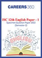 ISC 12th English Paper - 1 Specimen Question Paper 2022 (Semester-2)
