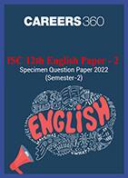 ISC 12th English Paper - 2 Specimen Question Paper 2022 (Semester-2)