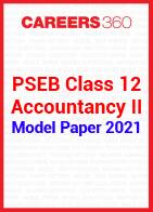 PSEB Class 12 Accountancy II Model Paper 2021