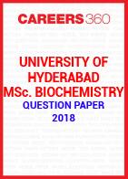 University of Hyderabad MSc. Biochemistry Question Paper 2018