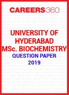 University of Hyderabad MSc. Biochemistry Question Paper 2019
