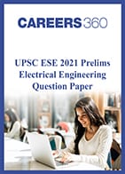 UPSC ESE 2021 Prelims Electrical Engineering question paper