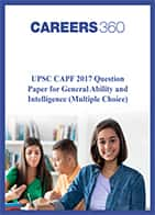 UPSC CAPF 2017 Question Paper for General Ability and Intelligence (Multiple Choice)