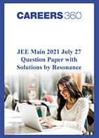 JEE Main 2021 July 27 Question Paper with Solutions by Resonance